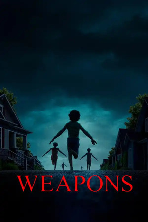 Weapons (2025) Hindi (Studio-Dub) 1080p 720p 480p WEB-DL x264 ESubs